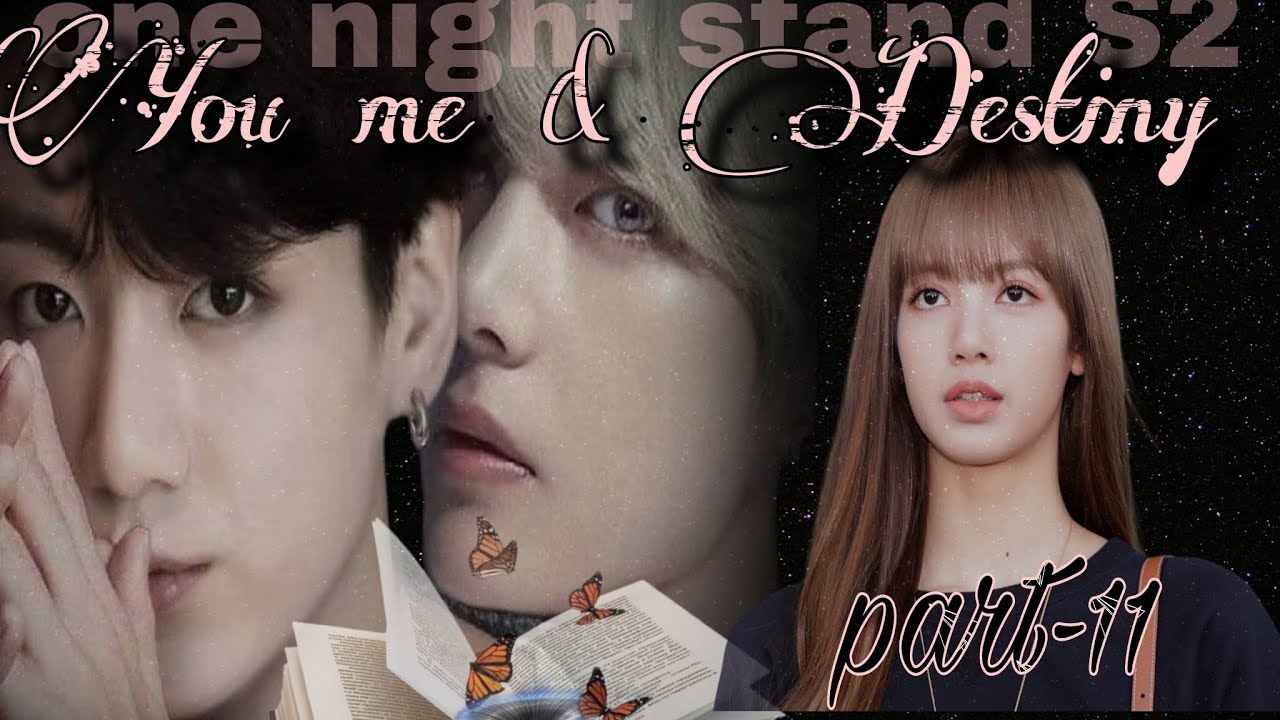 lisa is back? 😱 | you me & destiny 💕 part-11 | taekook romantic story | one night stand S2