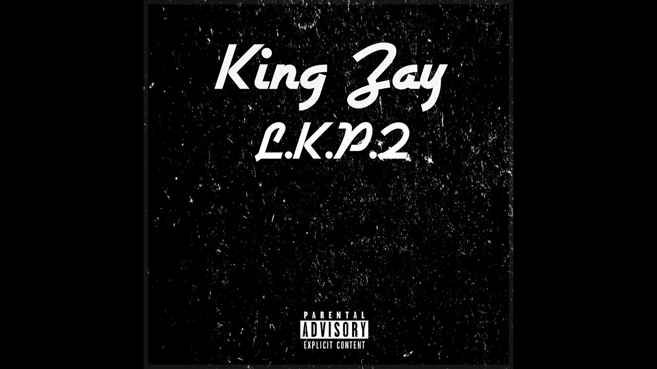 King Zay - L.K.P.T