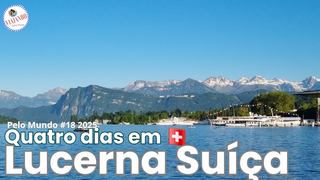 Quatro dias em Lucerna: o que conhecer na cidade al&eacute;m dos passeios pela Su&iacute;&ccedil;a Central?