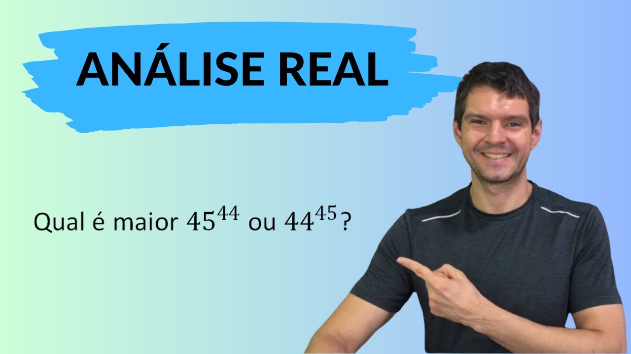 ANÁLISE REAL - Qual número é maior?