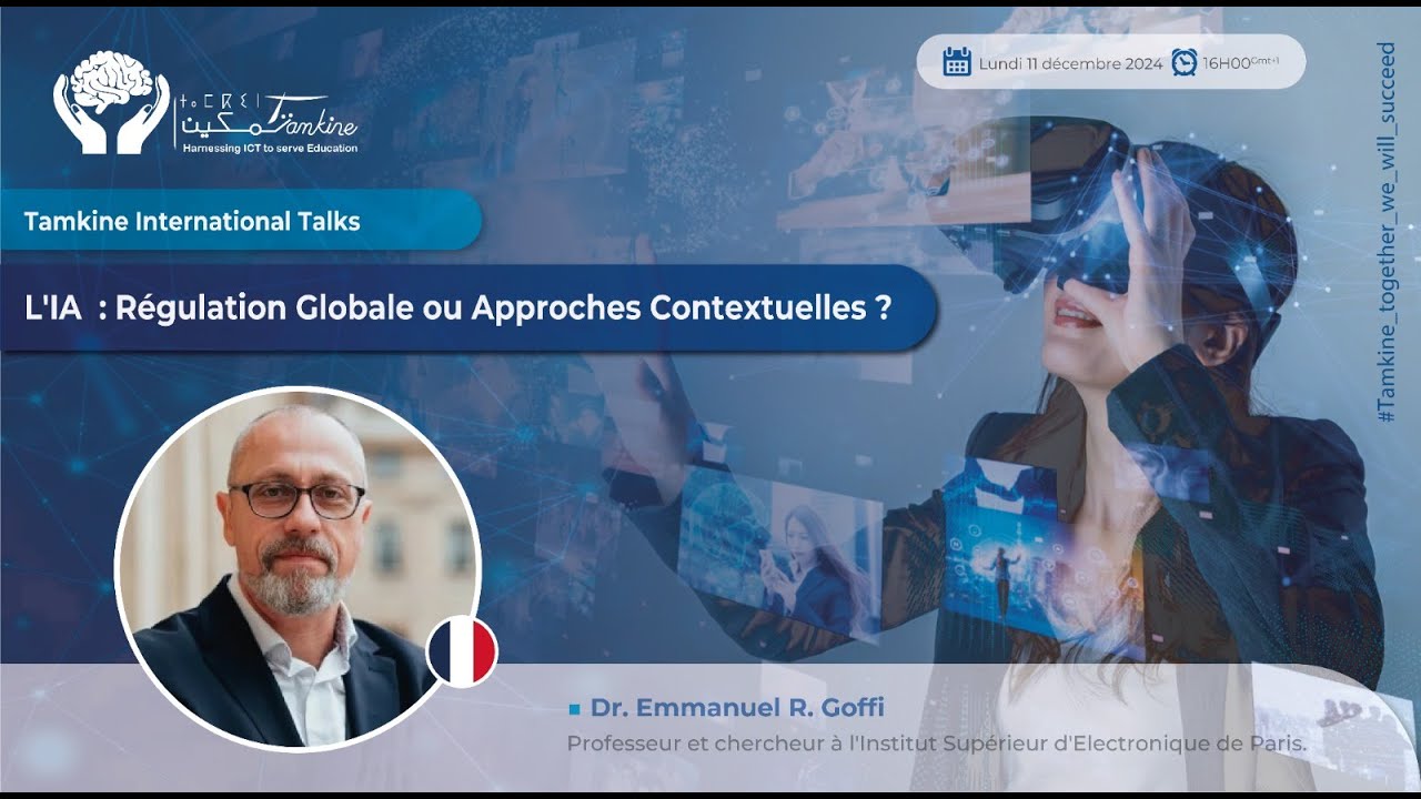 L'IA : Régulation Globale ou Approches Contextuelles ? Dr. Emmanuel R. Goffi