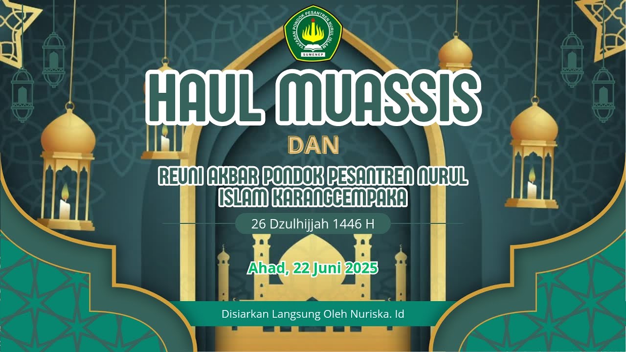 🔴(LIVE 4K) HAUL MUASSIS DAN REUNI AKBAR PONPES NURUL ISLAM KARANGCEMPAKA 2025
