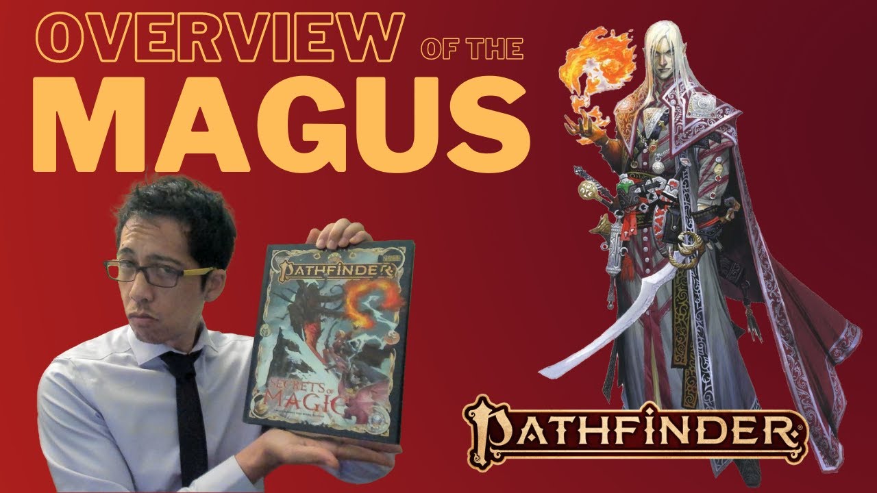 Melding Might and Magic: Overview of Pathfinder 2e's New MAGUS Class!