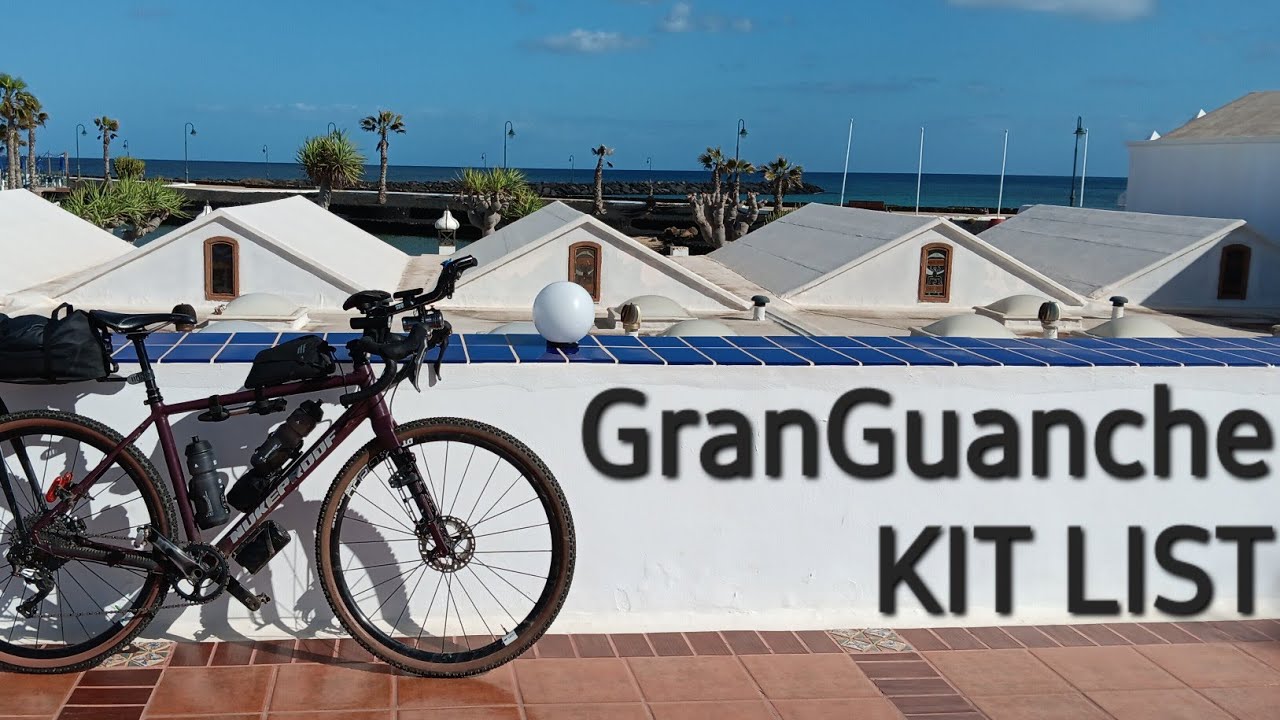 GRANGUANCHE GRAVEL : KIT LIST