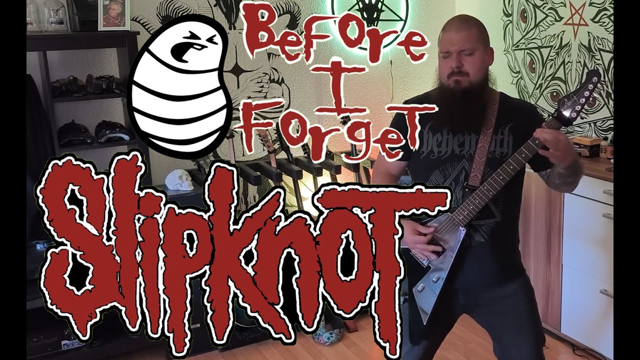 Before I Forget by Slipknot - Cover