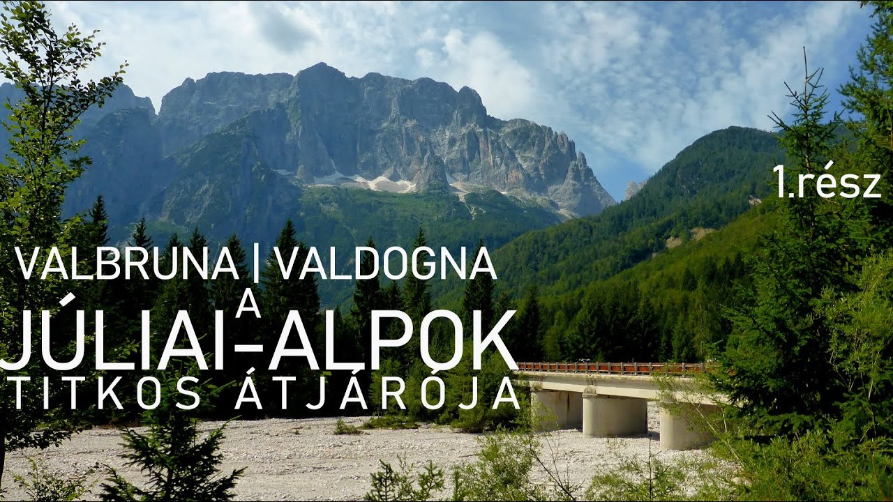A Júliai-Alpok titkos átjárója | 1. rész: Valbruna