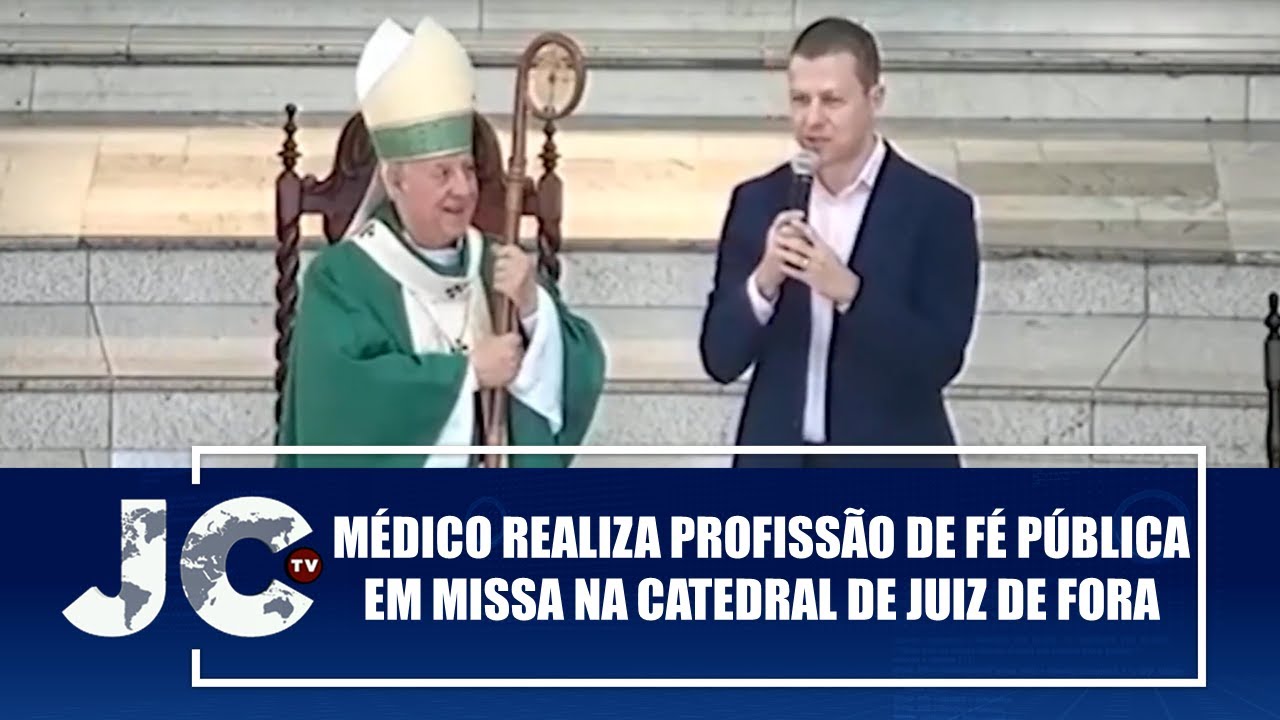Médico realiza profissão de fé pública em missa na Catedral de Juiz de Fora – JCTV – 01/09/25