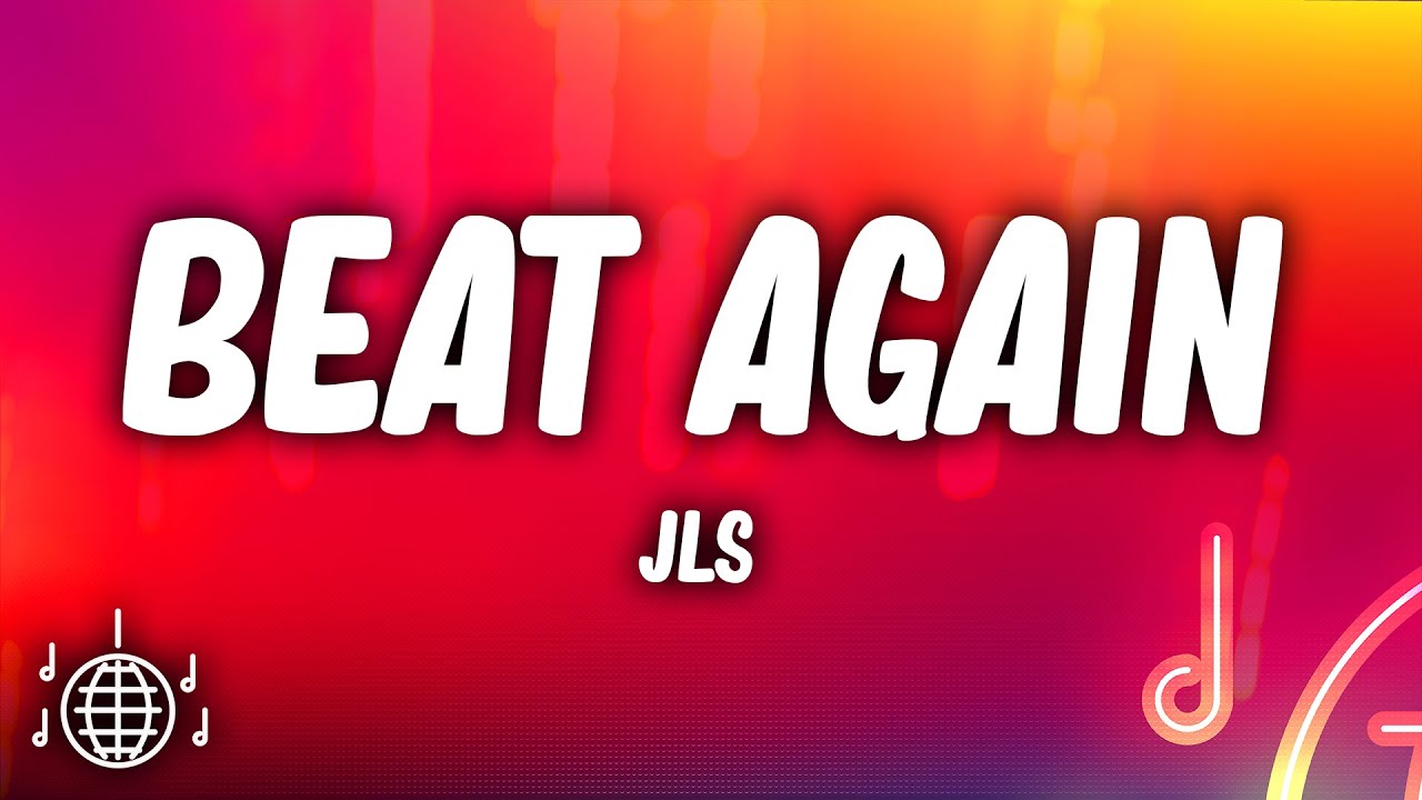 Jls - Beat Again (Lyrics)