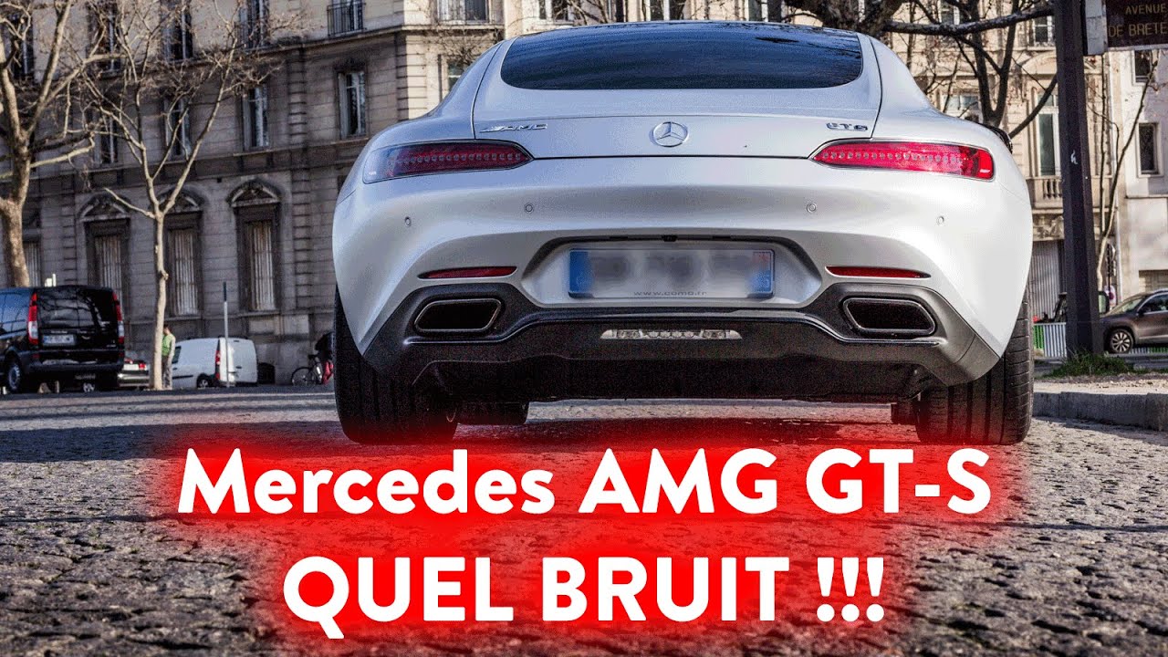MERCEDES AMG GT-S - Quel bruit !!!