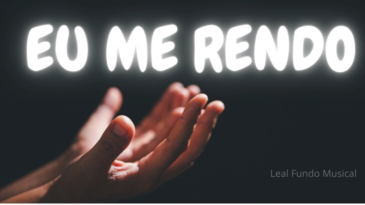 EU ME RENDO #fundoparaorar #fe