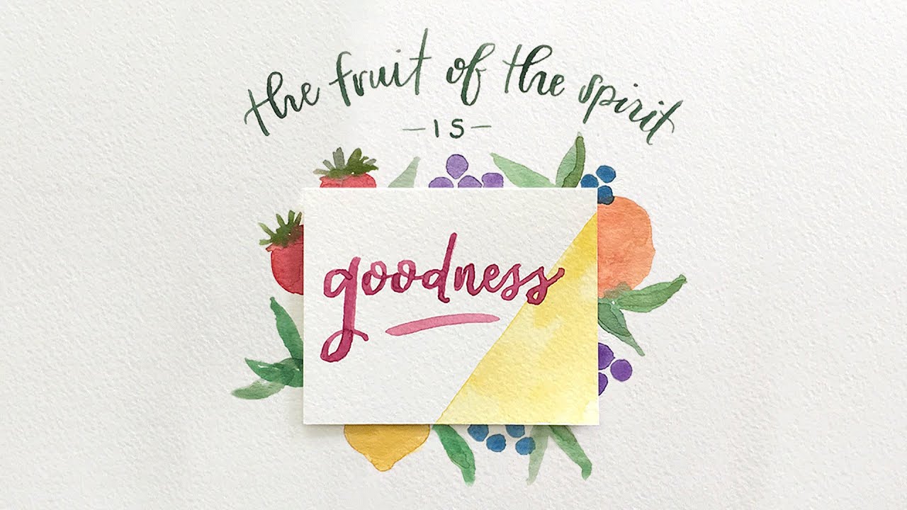 The Fruit of Goodness – Brentwood United Methodist Church (June 7, 2020)