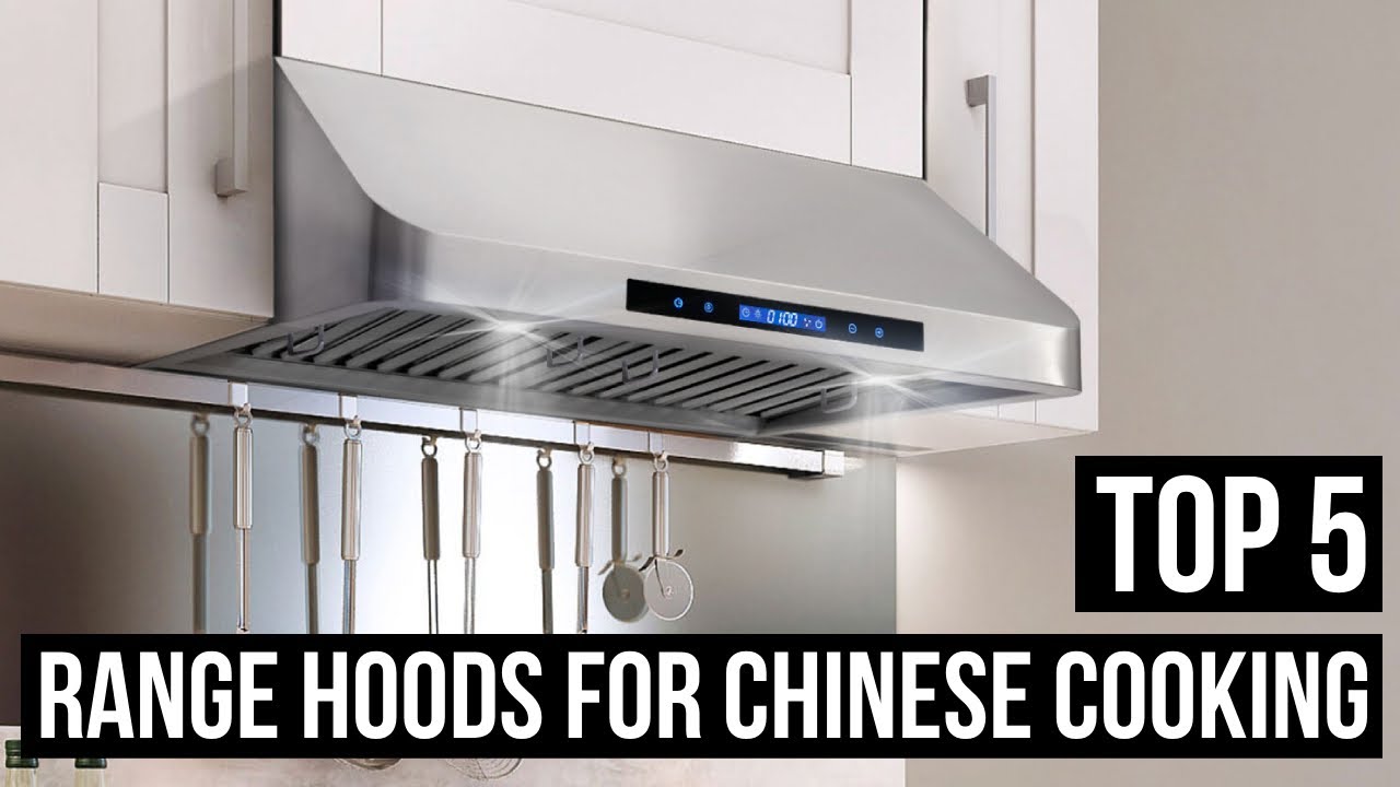 5 Best Range Hoods For Chinese Cooking In 2025