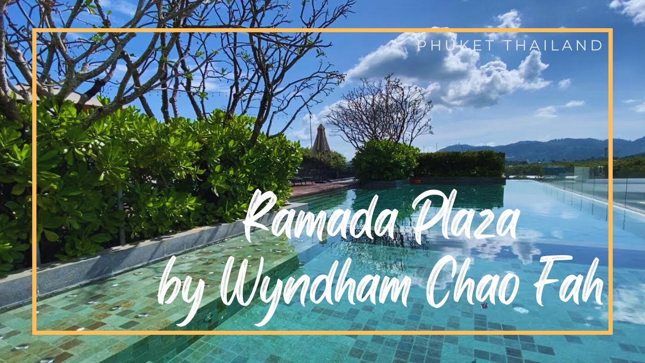 Ramada Plaza by Wyndham Chao Fah / Phuket Thailand 🇹🇭