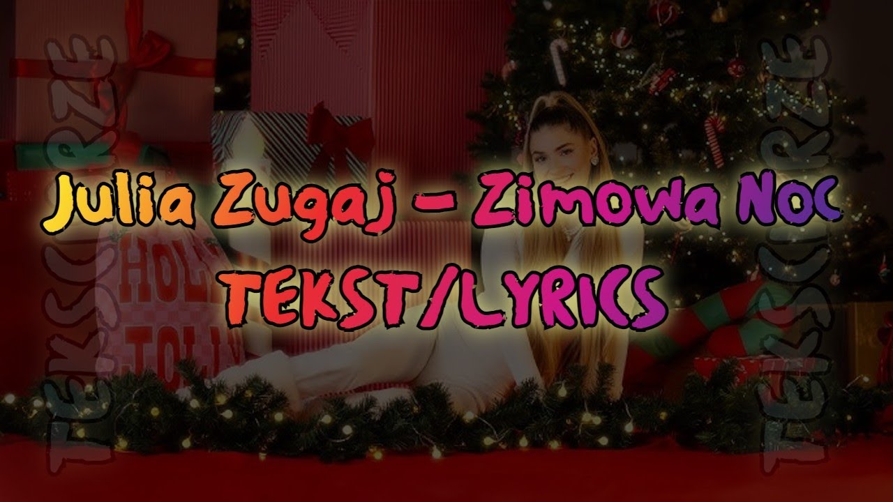 Julia Żugaj - Zimowa Noc TEKST/LYRICS