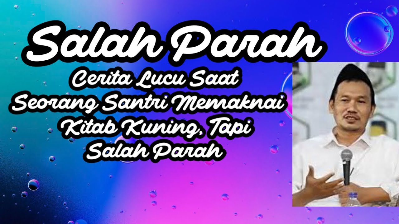 GUS BAHA. Cerita lucu saat seorang santri memaknai kitab kuning, tapi salah parah. 