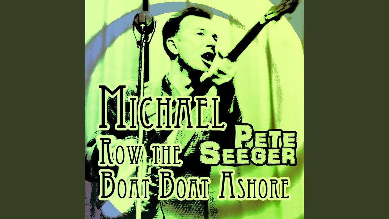 Michael Row the Boat Ashore