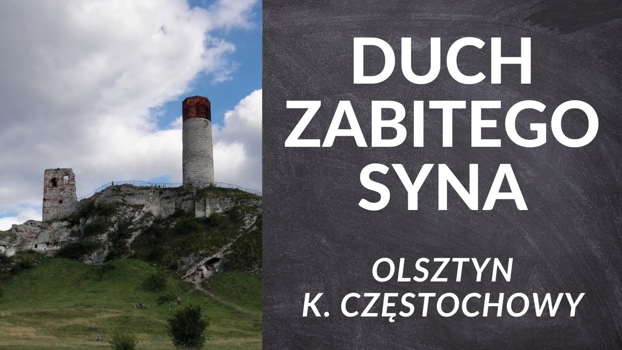 Duch zabitego syna [Zamek w Olsztynie k. Częstochowy] - NAWIEDZONE MIEJSCA W POLSCE