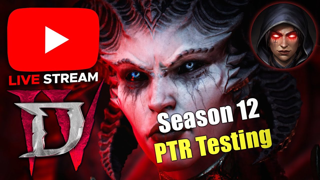 Diablo 4 - Season 12 PTR LIVE