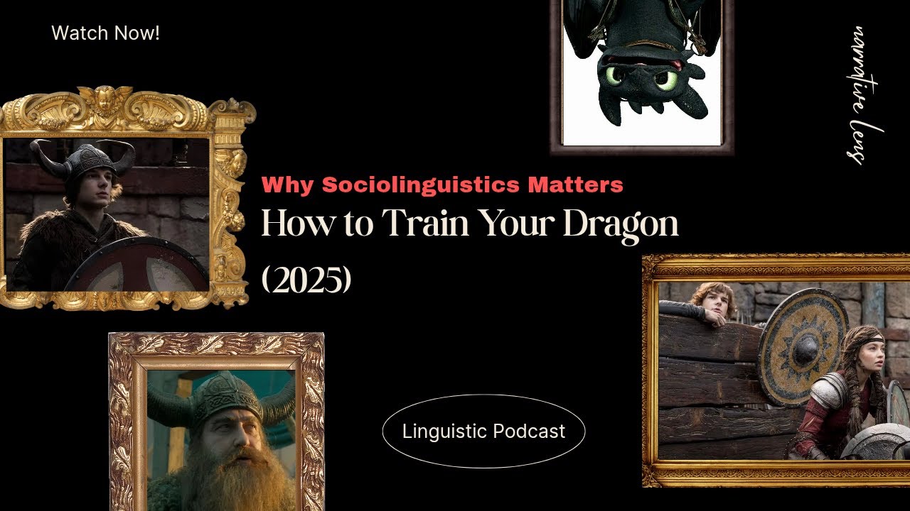 Why Sociolinguistics Matters How to Train Your Dragon 2025 Movie Review