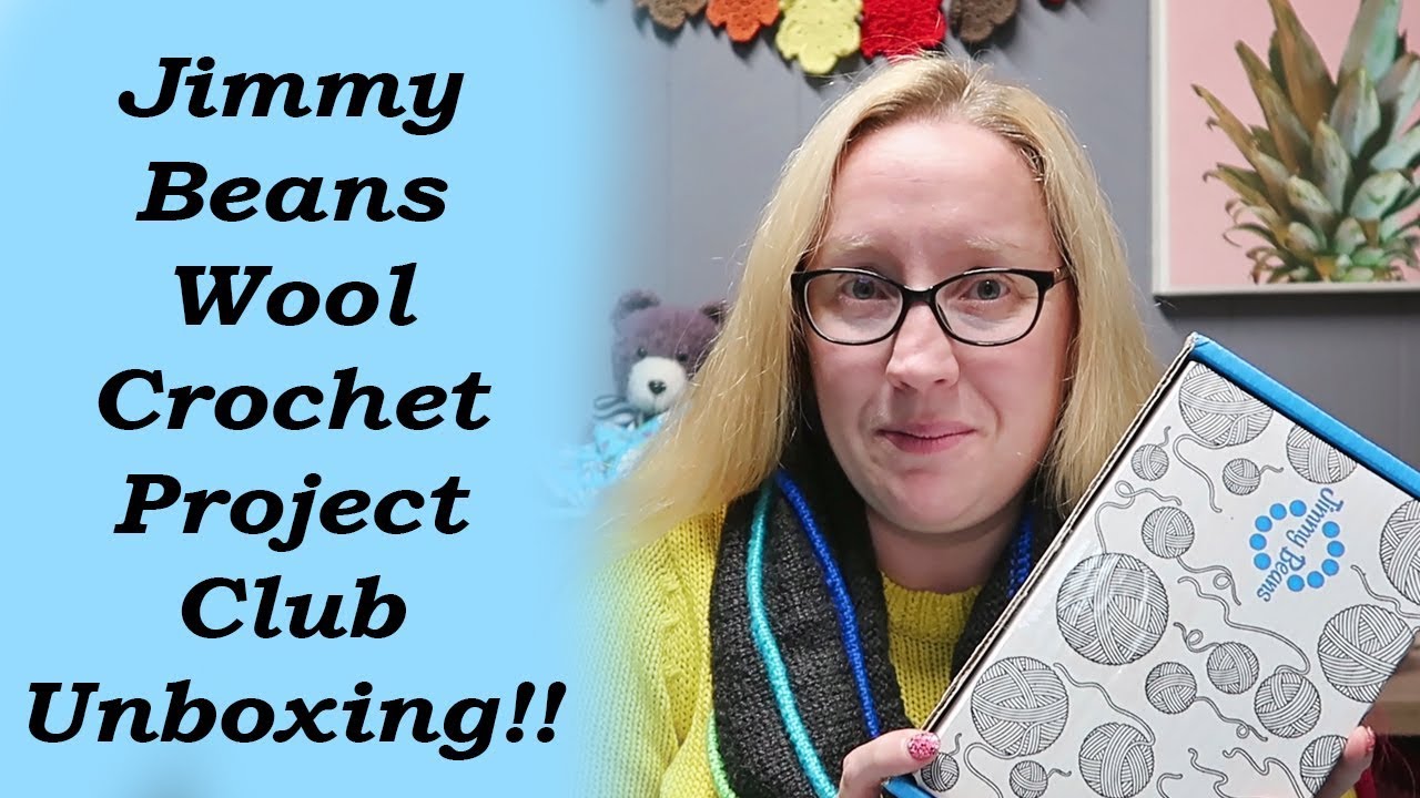Jimmy Beans Wool Crochet Project Club Unboxing!