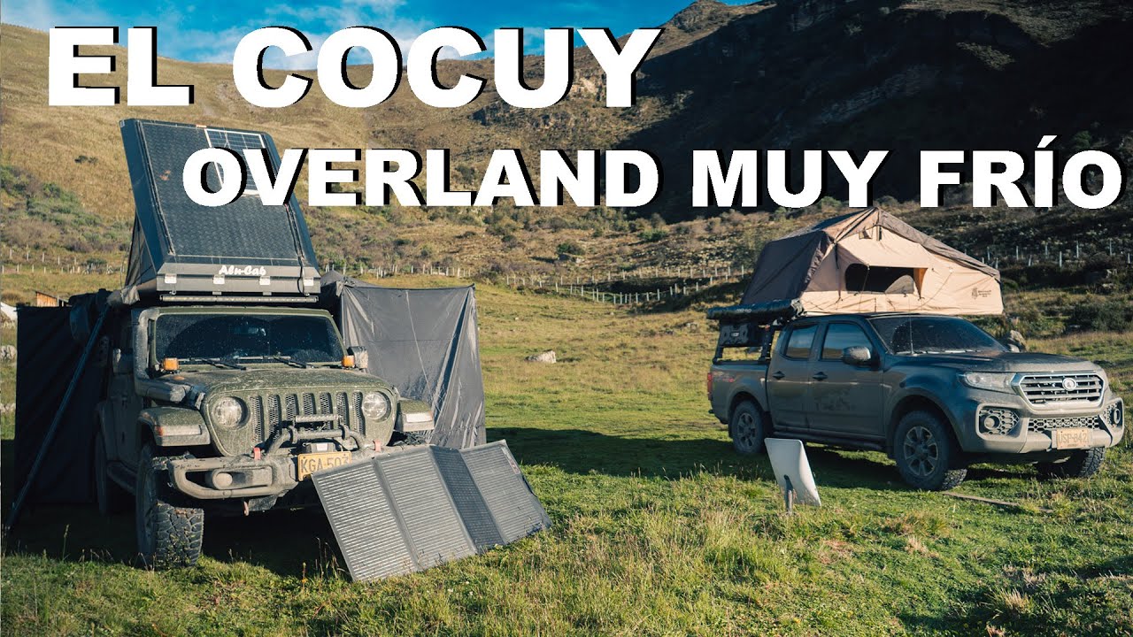 NOS FUIMOS HACIA EL COCUY // Overland a un destino muy fr&iacute;o...