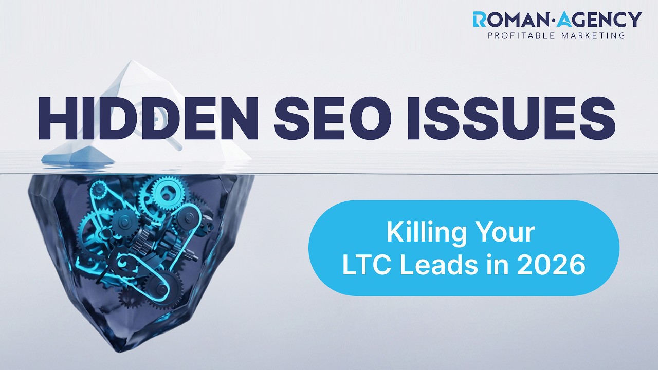 Hidden SEO Issues Killing Your LTC Leads in 2026