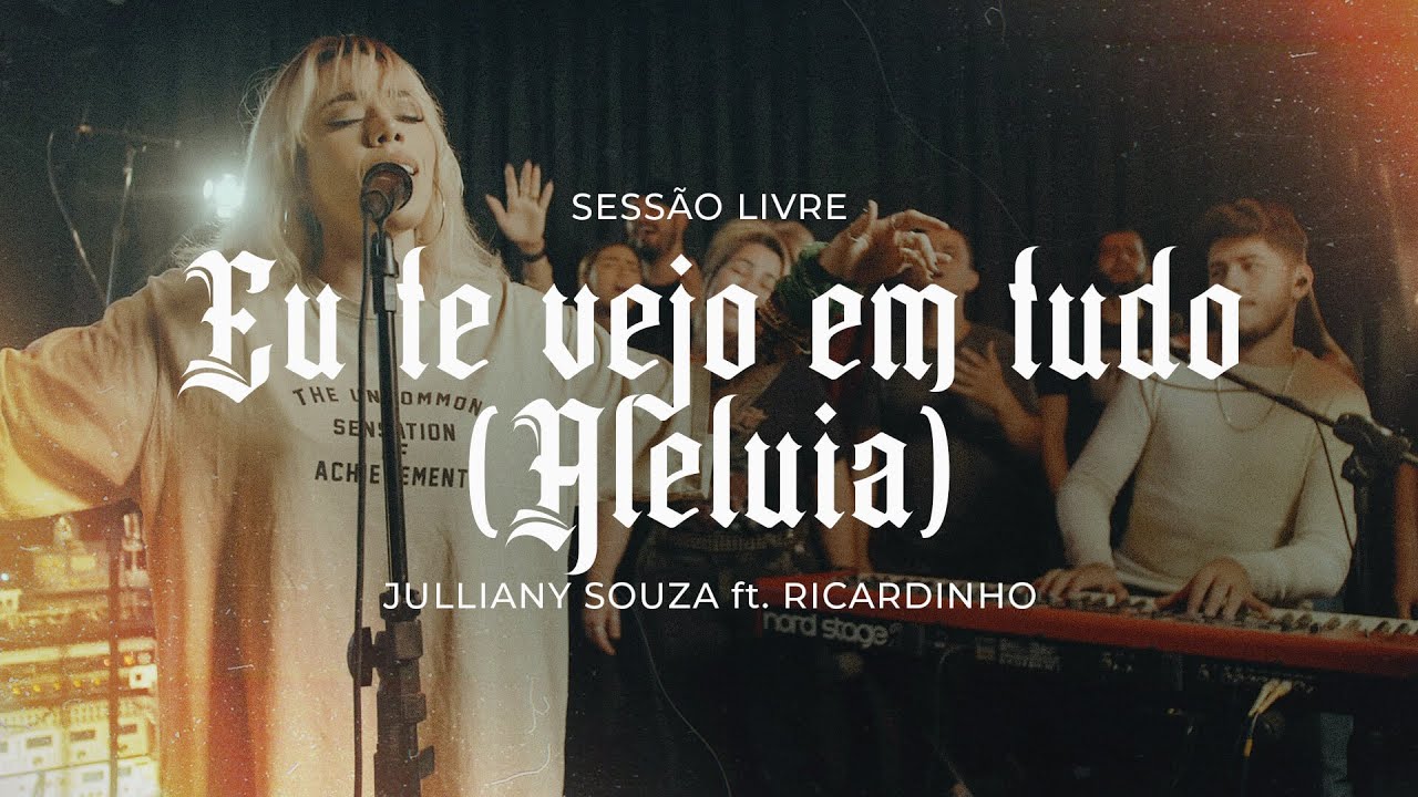 Eu Te Vejo Em Tudo | Julliany Souza ft. Ricardinho | SESSÃO LIVRE