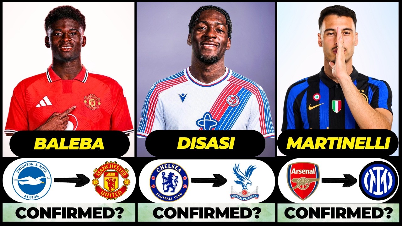 🚨 NEW CONFIRMED TRANSFERS & RUMOURS! 🚨🔥 ft. Disasi, Baleba, Martinelli... etc