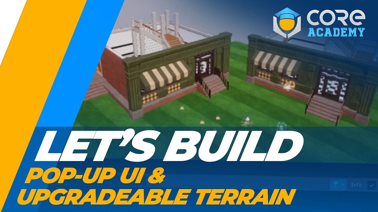 Let's Build Pop-up UI & Upgradeable Base - Core Academy Tutorial