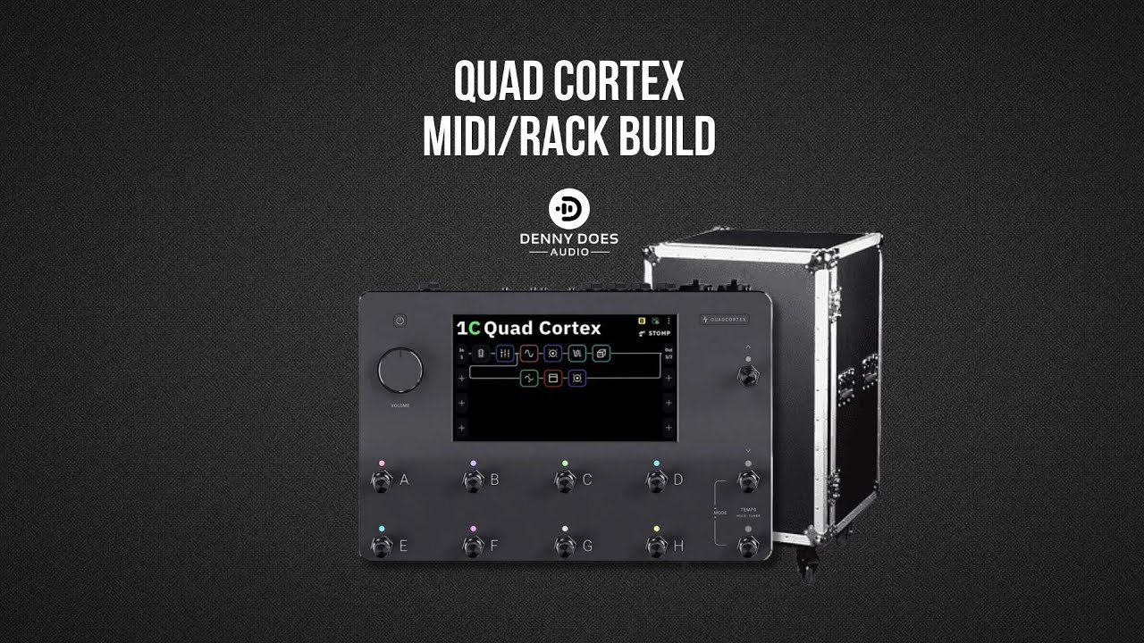 Quad Cortex Midi/Rack Build for All Stages