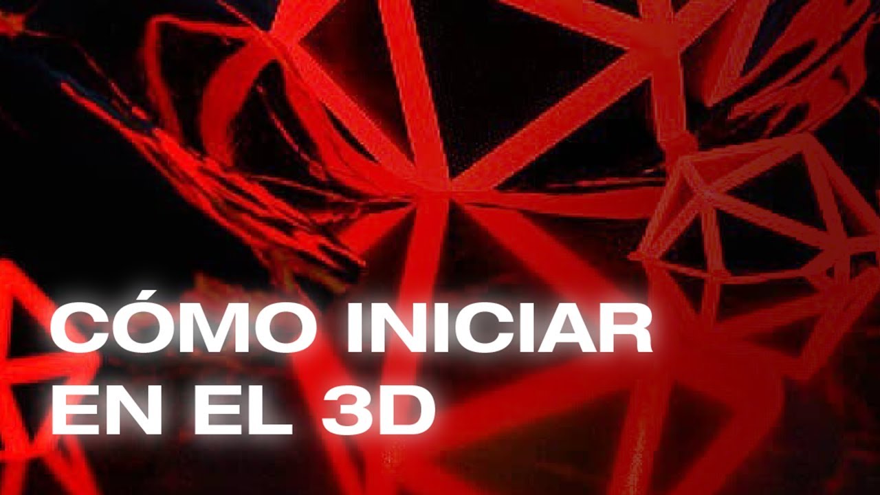 &iquest;C&oacute;mo Aprender 3D? - Gu&iacute;a B&aacute;sica Para Principiantes