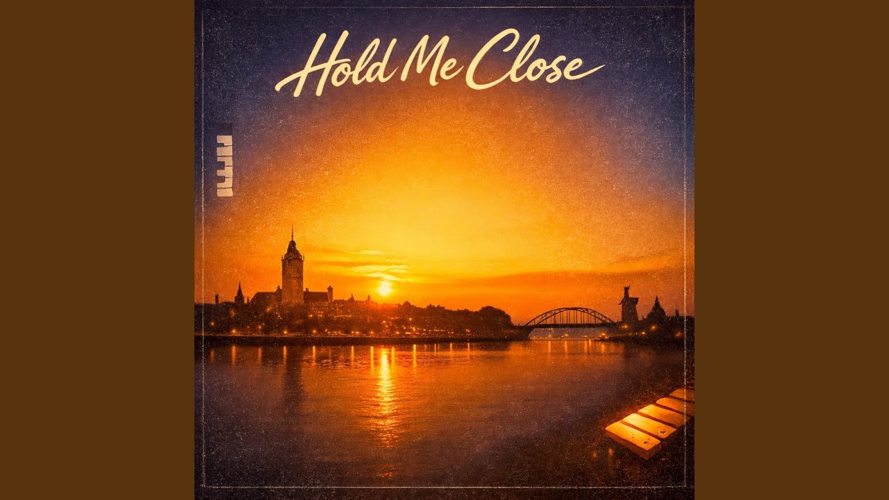 Hold me close