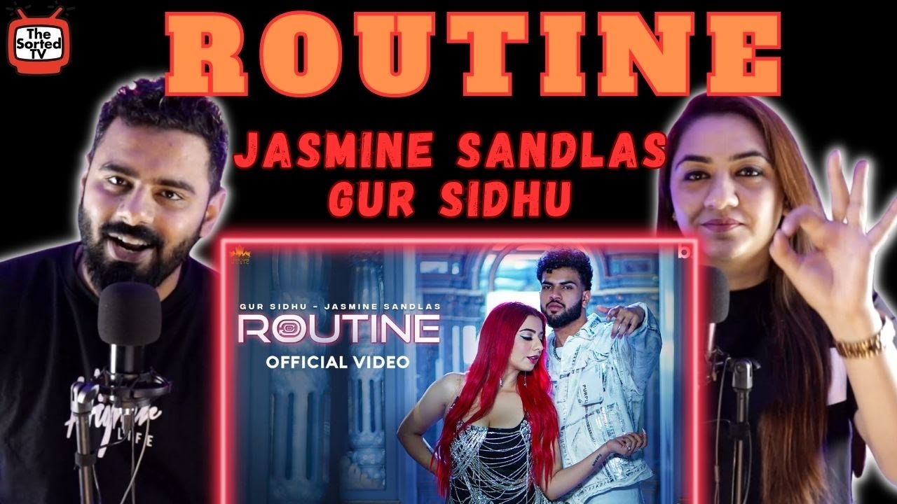ROUTINE | Gur Sidhu | Jasmine Sandlas | Kaptaan| Delhi Couple Reviews