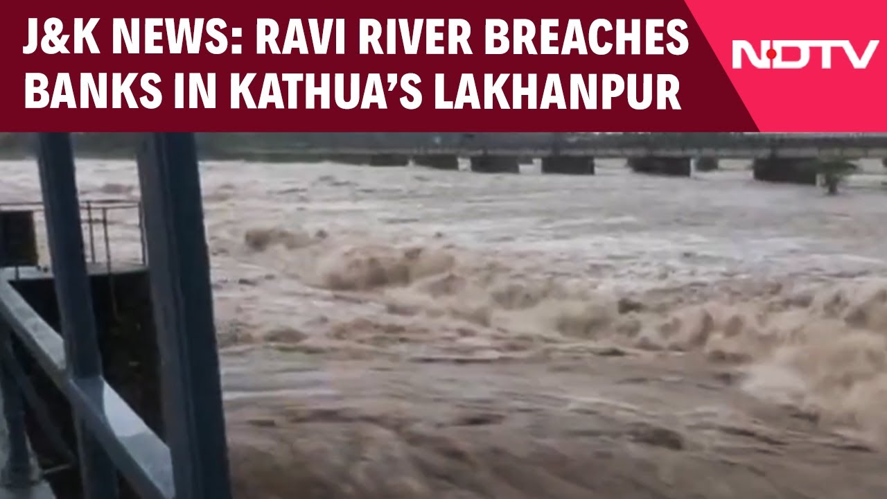 J&K News | Ravi River Breaches Banks In Kathua&rsquo;s Lakhanpur After Gates Of Ranjit Sagar Dam Opened