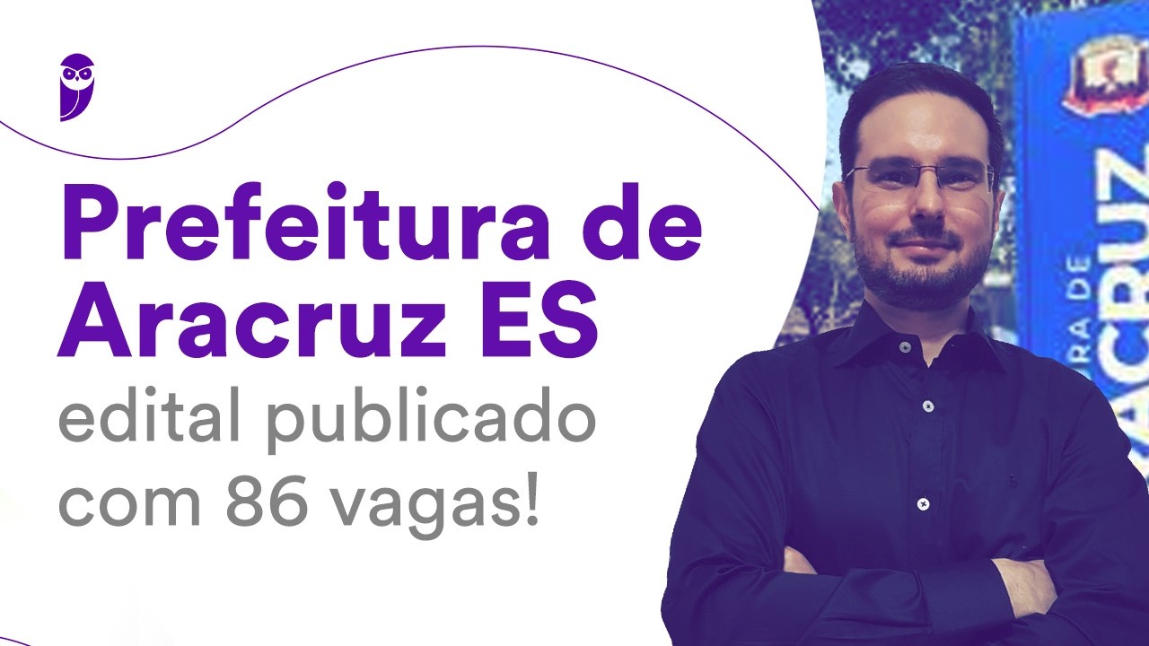 Prefeitura de Aracruz ES: edital publicado com 86 vagas!
