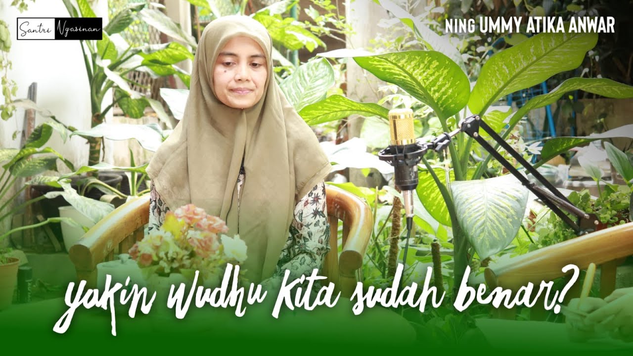 Ning Ummy Atika Anwar | Yakin Wudhu Kita Sudah Benar? | Ngaji Milenial