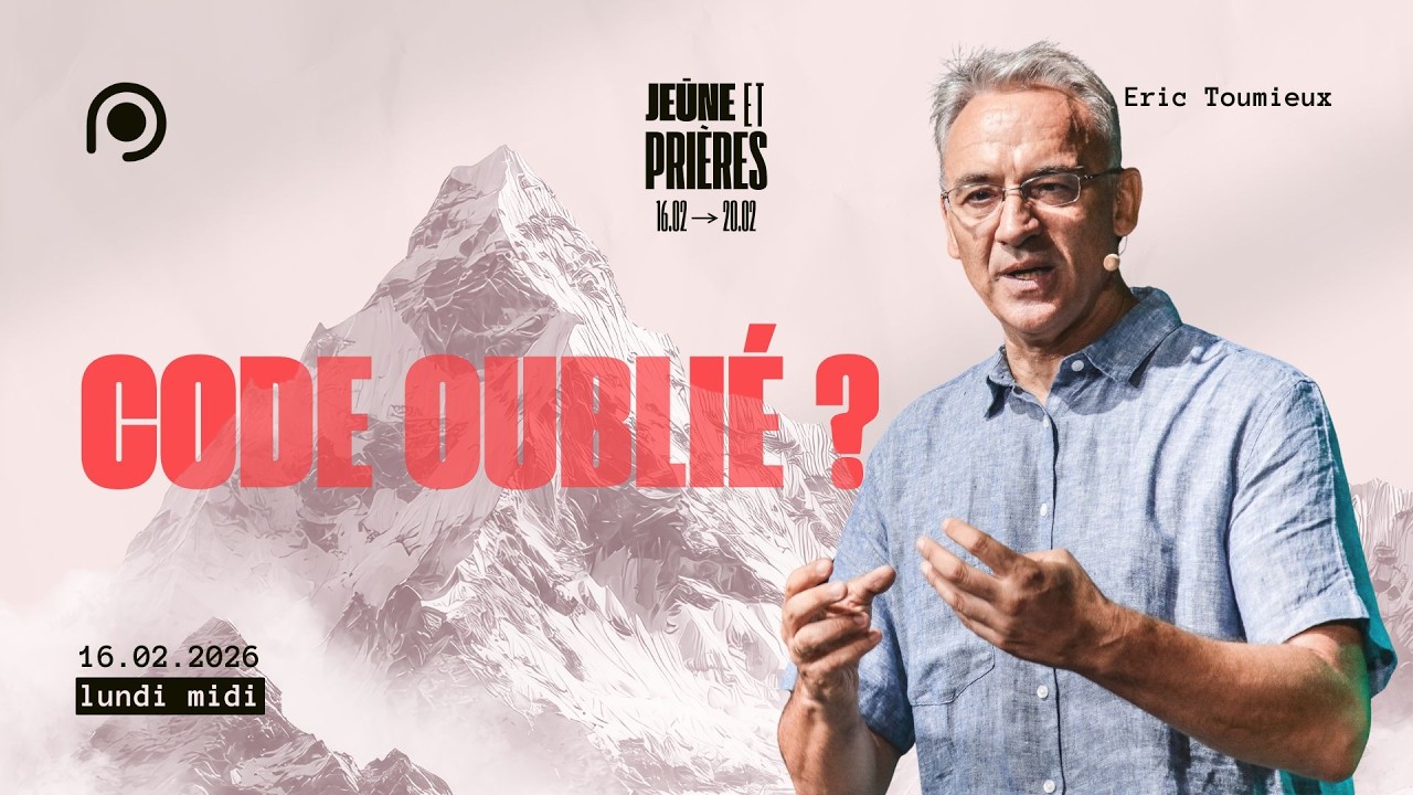 Code oublié - Eric Toumieux [16/02/2026]