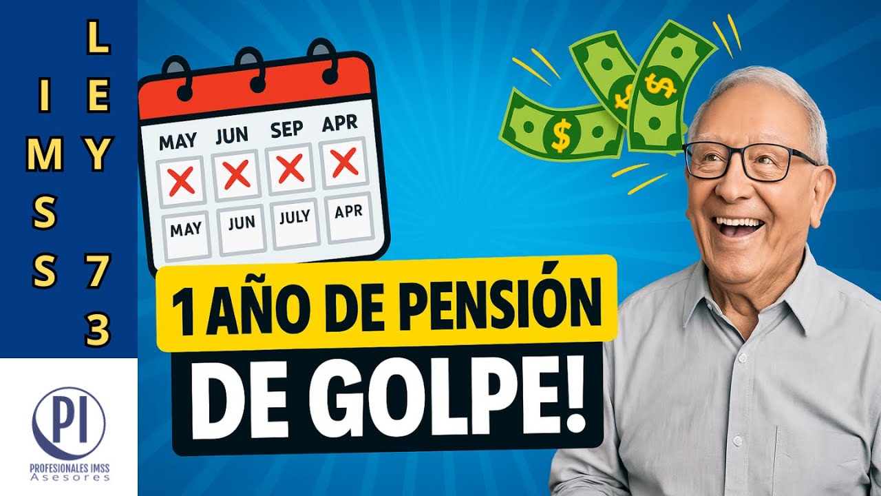 &iexcl;El IMSS te puede pagar hasta 1 A&Ntilde;O de pensi&oacute;n DE GOLPE