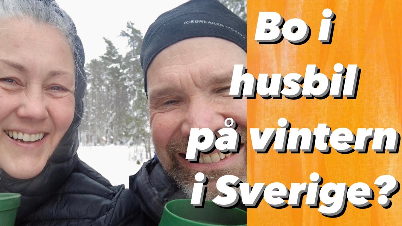 HUR FUNKAR DET ATT BO I HUSBIL PÅ VINTERN - I SVERIGE?