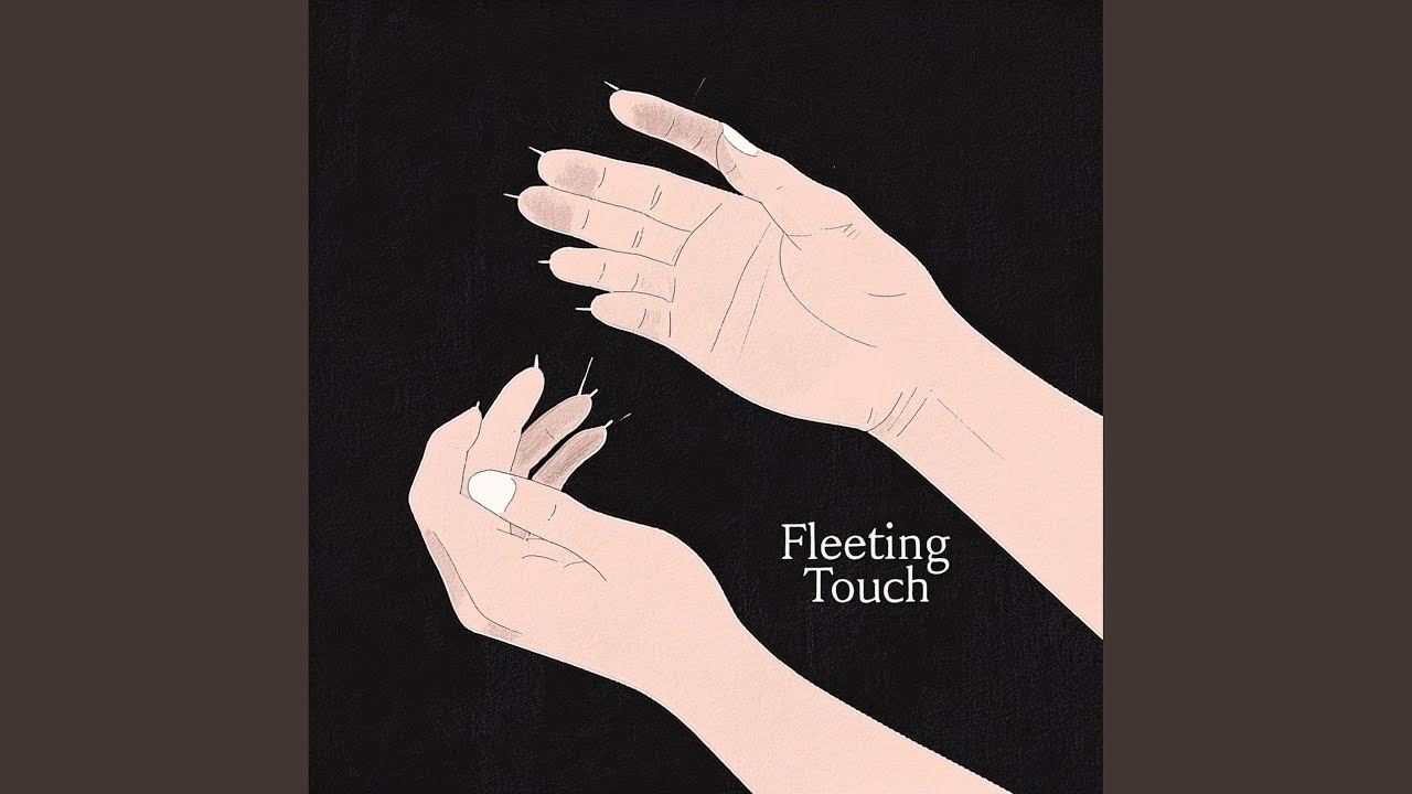 Fleeting Touch