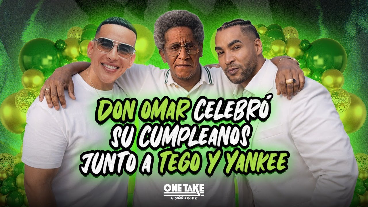 DON OMAR CELEBRÓ SU CUMPLEAÑOS JUNTO A TEGO Y YANKEE | ONETAKE