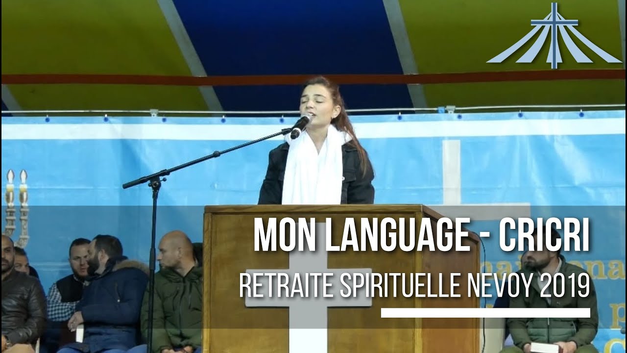 Mon langage - Cricri - Retraite Spirituelle Nevoy 2019