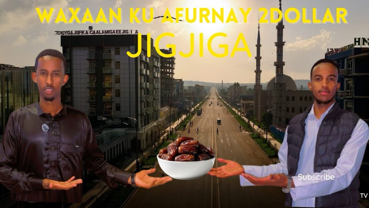 WAXAAN KU AFURNAY 2DOLLOR/ AFURKA UGU JABAN JIGJIGA.