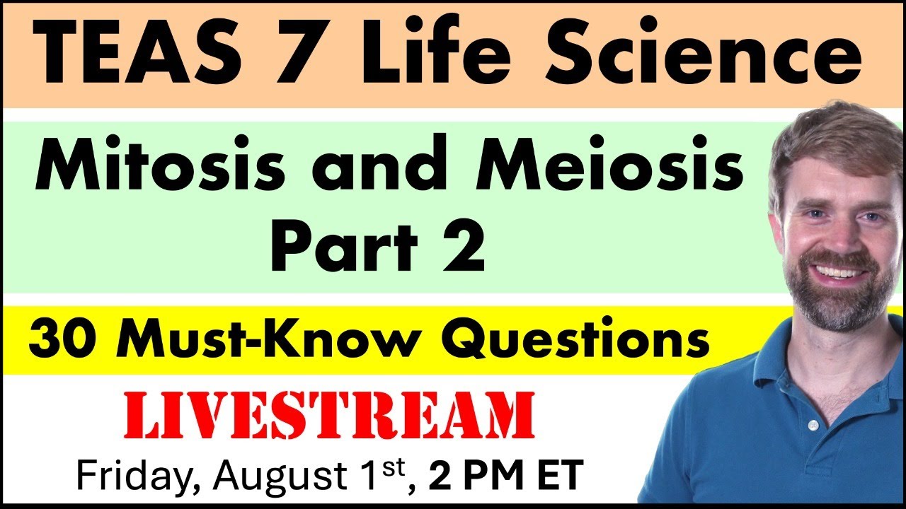 TEAS 7 Life Science: Mitosis and Meiosis Part 2