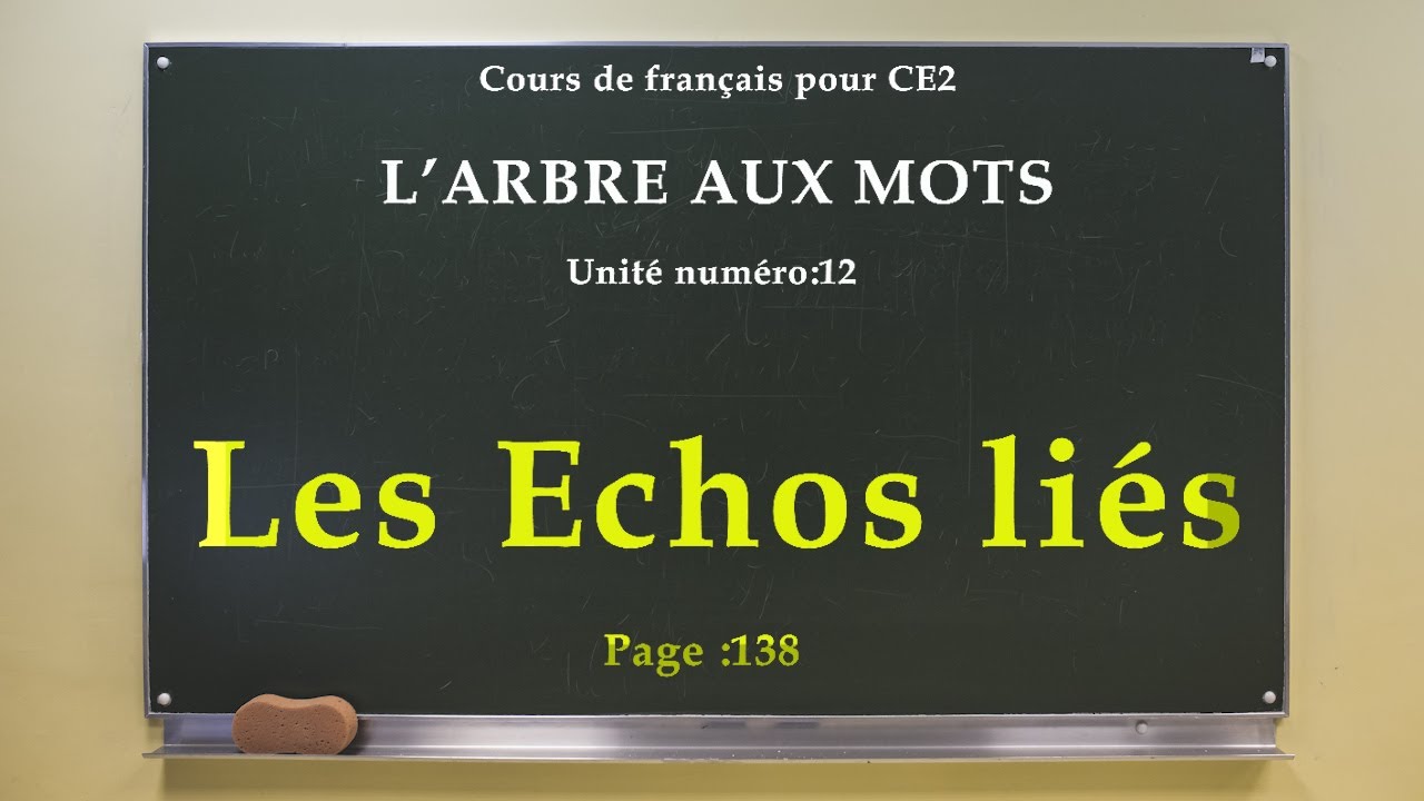 Les échos liés    I   L 'arbre aux mots  CE2  I    page 138