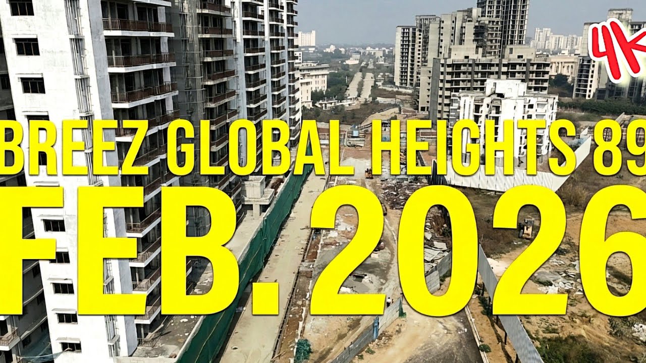 Breez Global Heights | Sector 89 | #newgurgaon | Feb. 2026 | #4k | #newgurgaon