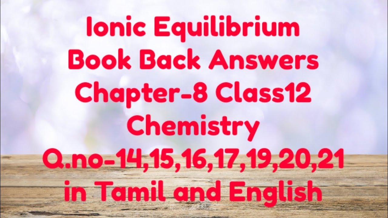 Ionic Equilibrium Book Back Answers Class12 Q.no-14,15,16,17,19,20,21.