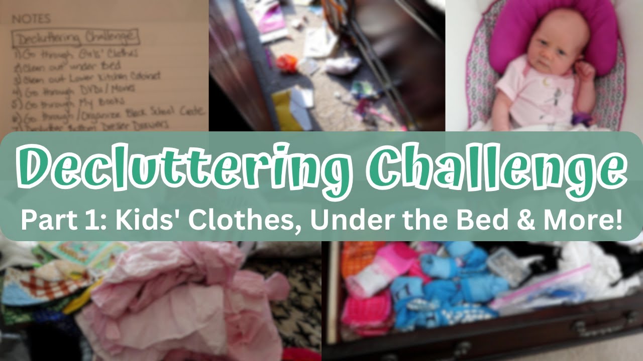Decluttering Challenge - Part 1 | Kids' Clothes, Dressers, Under the Bed & Hanging Pictures (2020)