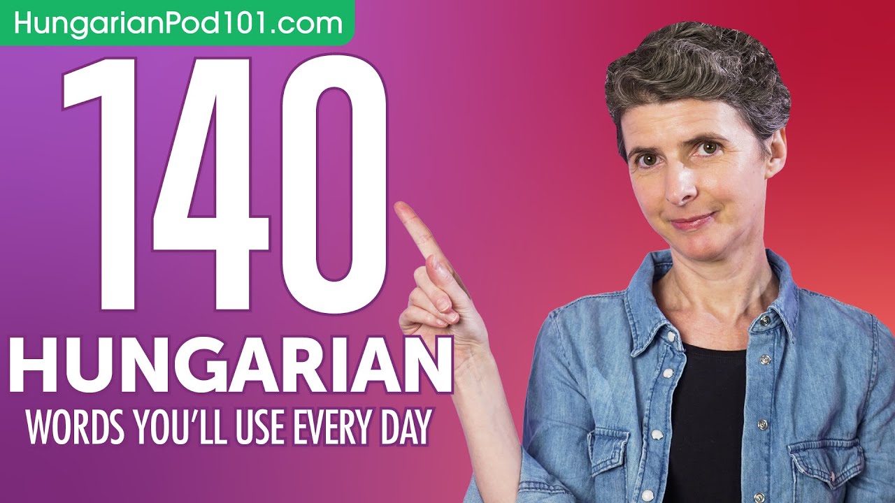 140 Hungarian Words You'll Use Every Day - Basic Vocabulary #54