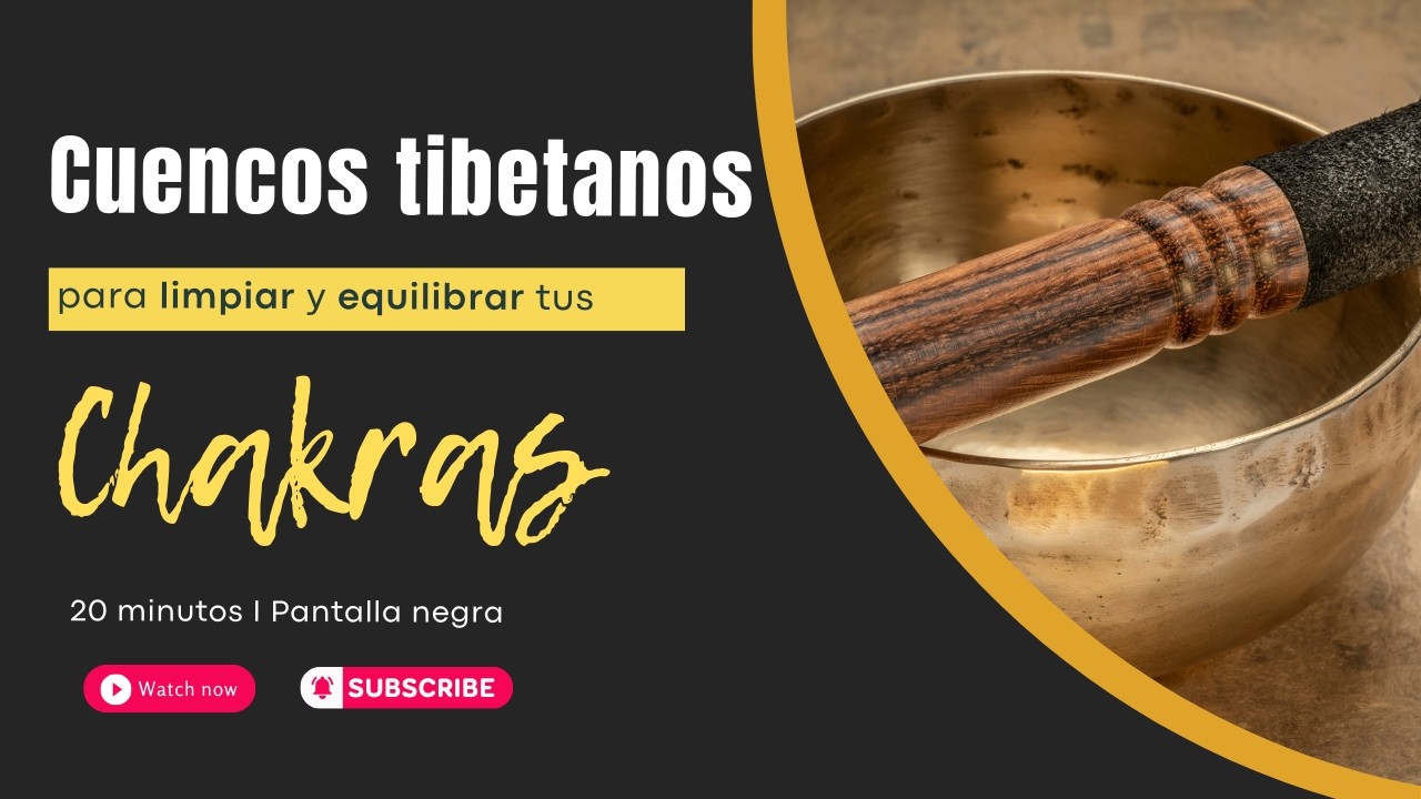 Limpia y equilibra tus chakras 🔥🌟 20 minutos de cuencos tibetanos